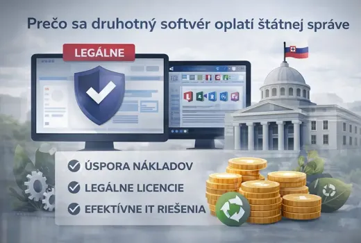 Prečo sa druhotný softvér oplatí štátnej správe: úspora, legalita a efektivita